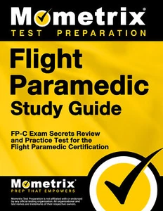 Flight Paramedic Study Guide - FP-C Exam Secrets Review - Picture 1 of 1