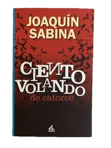 Ciento Volando de Catorce von Joaquín. Sabina (2020, Trade Paperback) - Bild 1 von 2