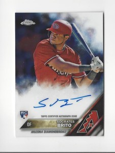 2016 Topps Chrome Socrates Brito Rookie AUTOGRAPH D-Backs