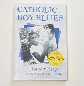 Catholic Boy Blues: A Poet's Journal of Healing von Norbert Krapf (2015,... - Bild 1 von 7