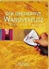 Der dekorative Wandputz. Gips und Kalk | Book | condition good