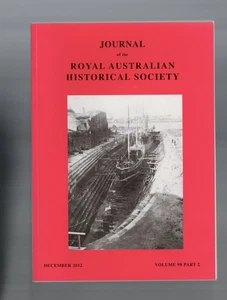 MAGAZINE , JOURNAL OF THE ROYAL  AUSTRALIAN HISTORICAL SOCIETY ,DECEMBER 2012 - Picture 1 of 1