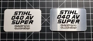 Stihl 040 AV Super Electronic Quickstep badge plate "full overlay vinyl decal" - Picture 1 of 5