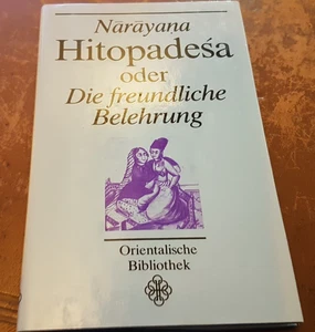 Narayana HITOPADESA oder Die Freundliche Belehrung - Bild 1 von 7