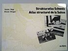 Strukturatlas Schweiz / Atlas structurel de la Suisse. Schuler, Martin und Kurt 