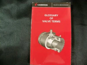 B: CAMERON GLOSSARY OF VALVE TERMS, Oilfield Equipment, undated Red Cover - Picture 1 of 3