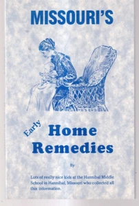 MISSOURI'S EARLY HOME REMEDIES by Betty Hams (1992 Trade Paperback){R8} - Imagen 1 de 2