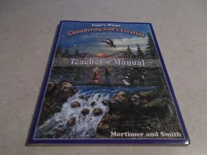 Eagle's Wings Considering God's Creation Teacher's Manual Mortimer and Smith PB - Picture 1 of 1
