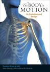 New, The Body In Motion: Its Evolution And Design, Theodore Dimon Jr.  Ed. D, Bo
