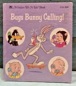 Bugs Bunny Calling! by Cindy West (1988) Golden Tell-A-Tale Book FREE SHIPPING! - Picture 1 of 3