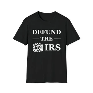 Defund the IRS Cotton T-Shirt, Taxation is Theft, Funny IRS Shirt, Wall Street - Picture 1 of 32