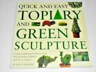 QUICK AND EASY TOPIARY AND GREEN SCULPTURE
