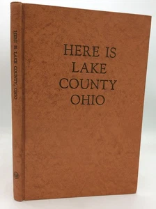 HERE IS LAKE COUNTY, OHIO - 1964 1st ed - SIGNED - American history illustrated - Picture 1 of 7