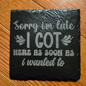 Slate Coaster Witty Sarcastic Engraved - Picture 1 of 1