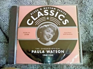cd3 1 x CD BLUES & RHYTHM SERIES PAULA WATSON 1948-1953 CHRONOLOGICAL  - Picture 1 of 2