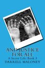 And Justice for All: Volume 3 (A Secret Life).9781502847379 Fast Free Shipping<|