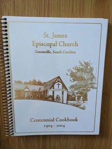 St James Episcopal Church Centennial Cookbook 1904 / 2004 Spiral Softcover - Bild 1 von 4
