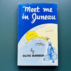 Meet me in Juneau von Olive Barber 1. Auflage 1960 Binfords & Mort - Bild 1 von 8