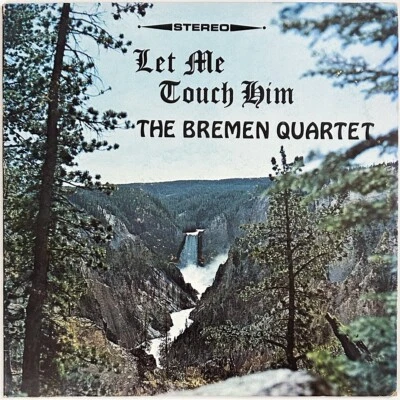 THE BREMEN QUARTET "Let Me Touch Him" Private Southern Gospel LP, Rare, Prestige - Image 1 of 4