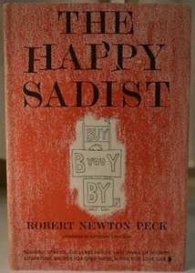 1962 ROBERT NEWTON PECK HAPPY SADIST Humorous Satire Near Fine 1st Edition HCDJ - Picture 1 of 9