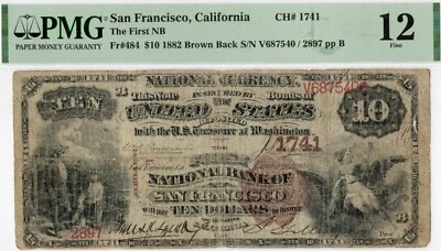 1882 $10 Brown Back National FNB San Francisco CA Ch#1741 PMG 12 - Image 1 of 3