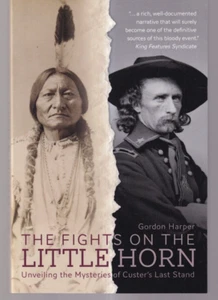 FIGHTS ON THE LITTLE HORN: By Gordon Harper (2017 Trade Paperback){E6} - Foto 1 di 3