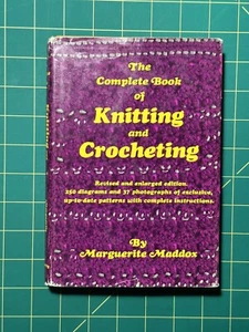 The Complete Book of Knitting and Crocheting by Marguerite Maddox - Picture 1 of 6