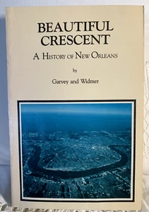 Beautiful Crescent : A History of New Orleans by Mary L. Widmer and Joan B.... - Bild 1 von 7