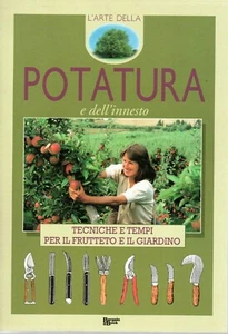 @G26 L'arte della potatura e dell'innesto Tecniche e tempi per il frutteto - Picture 1 of 1