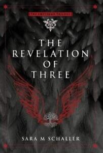 Sara M Schaller The Revelation of Three (Copertina rigida) Empyrean Trilogy