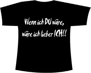 Mallorca Gaudishirt Fun Shirt "Wenn ich DU wäre, wäre ICH lieber ich!!!" S-5XL - Bild 1 von 1