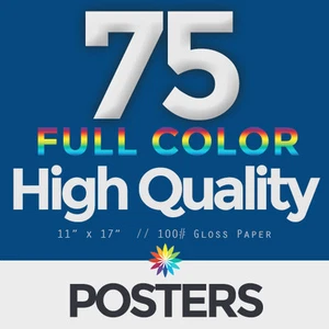 75, Full Color 11"x17" POSTERS - Poster Printing - Picture 1 of 3