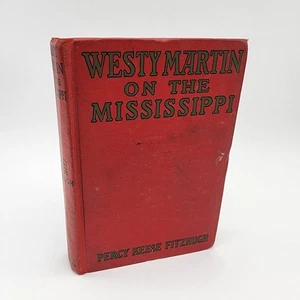 Westy Martin on the Mississippi Percy Keese Fitzhugh 1930 Illustrated - Picture 1 of 8