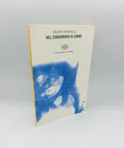 "NEL CONDOMINIO DI CARNE" Valerio Magrelli, Einaudi 2003 - 9788806166670 - Picture 1 of 3