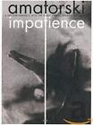 Impatience (DVD) Amatorski