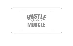 Aluminum License Plate - - Hustle for that Muscle - Imagen 1 de 2