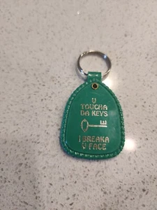 U Toucha Da Keys I Breaka U Face Schlüsselanhänger Grün Vintage Rohling - Bild 1 von 2