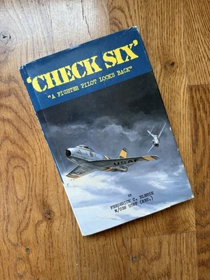 F C Boots Blesse Signed 1987 Check Six A Fighter Pilot Looks Back Korean War - Image 1 of 4