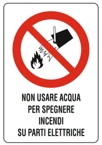 CARTELLO  NON USARE ACQUA PER INCENDI SU PARTI ELETTRICHE 200x300 mm alluminio. - Picture 1 of 1