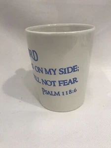 Inspirational Bible Verse “ The Lord Is On My Side....” Coffee Tea Cup 14 Oz - Picture 1 of 5