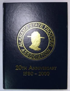 Alabama State Trooper Association 1980 - 2000 Police Department History Book - Picture 1 of 12
