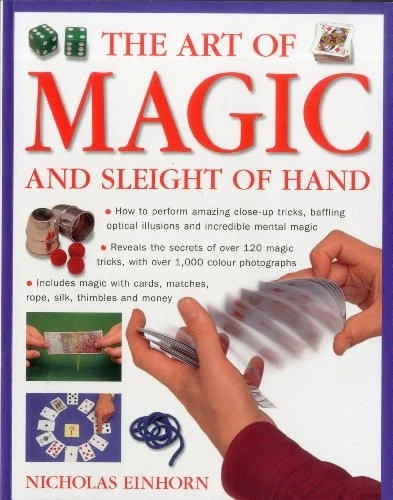 The Art of Magic and Sleight of Hand: How to Perform Amazing Clo - Image 1 of 1