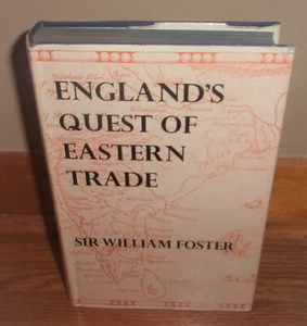 ENGLAND'S QUEST OF EASTERN TRADE-Sir William Foster-Pioneer Histories-HC w/DJ! - Picture 1 of 7