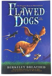 Flawed Dogs book by Berkeley Breathed Shocking Raid on Westminster 2010 Ppbk - Imagen 1 de 10