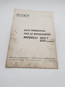 Manuale officina Fiat 850 T e Familare dati principali per le riparazioni d 1972 - Foto 1 di 24