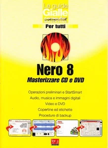 NERO 8 MASTERIZZARE CD E DVD SPREA MEDIA EDIZIONI GUIDE COMPUTER (SA891) - Bild 1 von 1