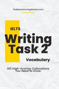 IELTS Writing Task 2 Vocabulary: 100 High-scoring Collocations for IELTS Writing - Picture 1 of 1