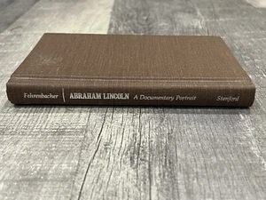 Abraham Lincoln: A Documentary Portrait Through His Speeches & Writings - 1977 - Picture 1 of 7