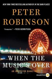 When the Music's Over: An Inspector Banks Novel by Peter Robinson (English) Pape - Foto 1 di 1