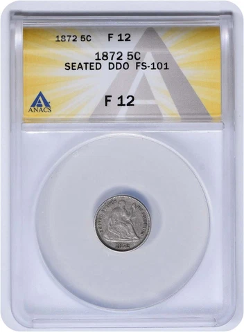 1872 Liberty Seated Silver Half Dime DDO FS-101 F12 ANACS Cover
